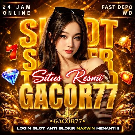 GACOR77 - Platform Game Online dengan Beragam Pilihan Permainan Seru